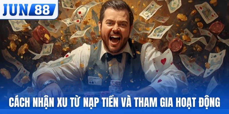 Cách nhận xu từ nạp tiền và tham gia hoạt động