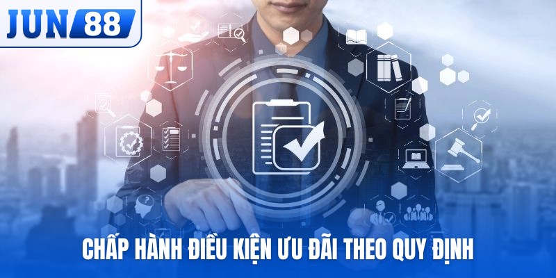 Chấp hành điều kiện ưu đãi theo quy định