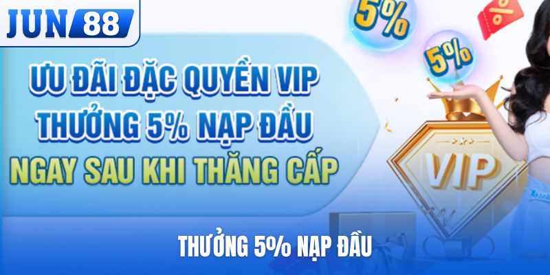 Thưởng 5% nạp đầu