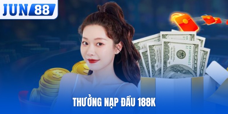 thưởng nạp đầu 188K