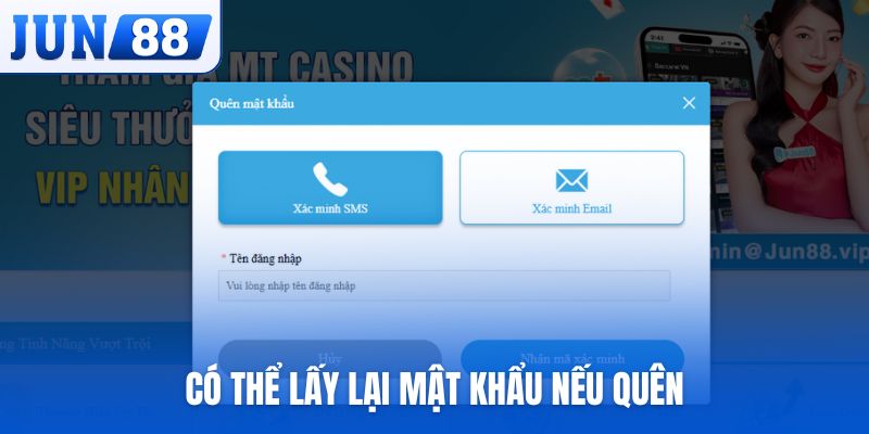 Có thể lấy lại mật khẩu đăng nhập Jun88 nếu quên