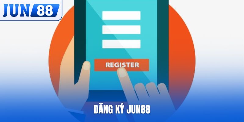 Đăng ký Jun88