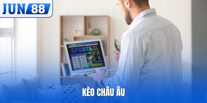 kèo Châu Âu