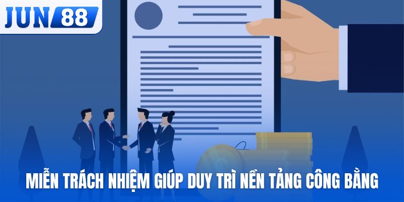 Miễn trách nhiệm giúp duy trì nền tảng cá cược công bằng