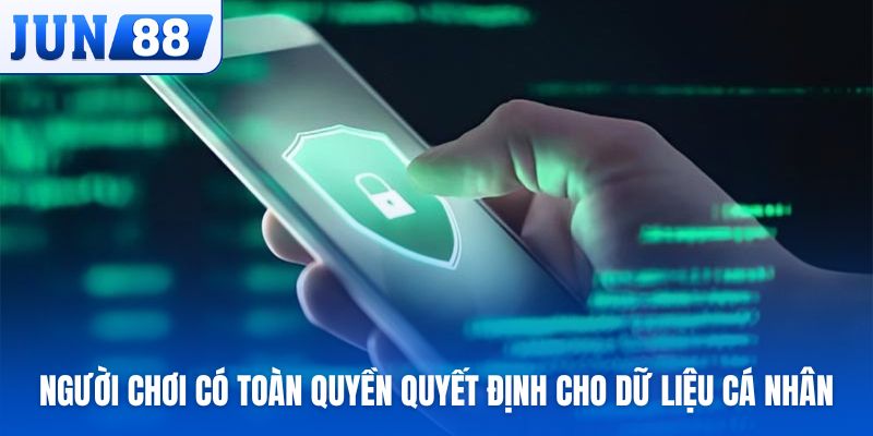 Người chơi có toàn quyền quyết định cho dữ liệu cá nhân