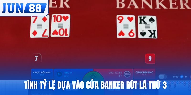 Tính tỷ lệ dựa vào cửa banker rút lá thứ 3
