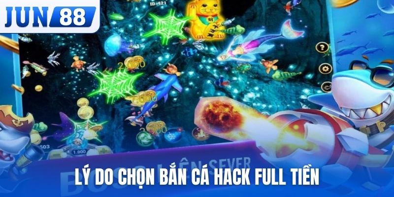 Bạn chọn bắn cá hack full tiền vì lý do gì?