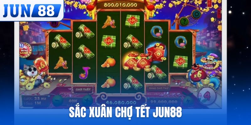 Sắc Xuân Chợ Tết JUN88