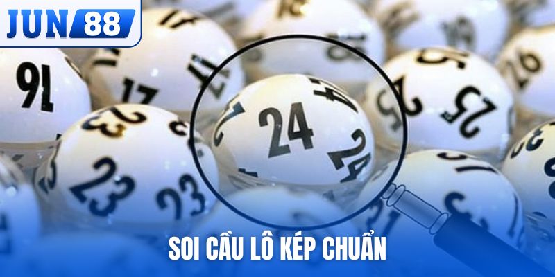 Soi cầu lô kép chuẩn